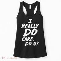 I Really Do Care, Do U? Women's Tank Top thumb 0