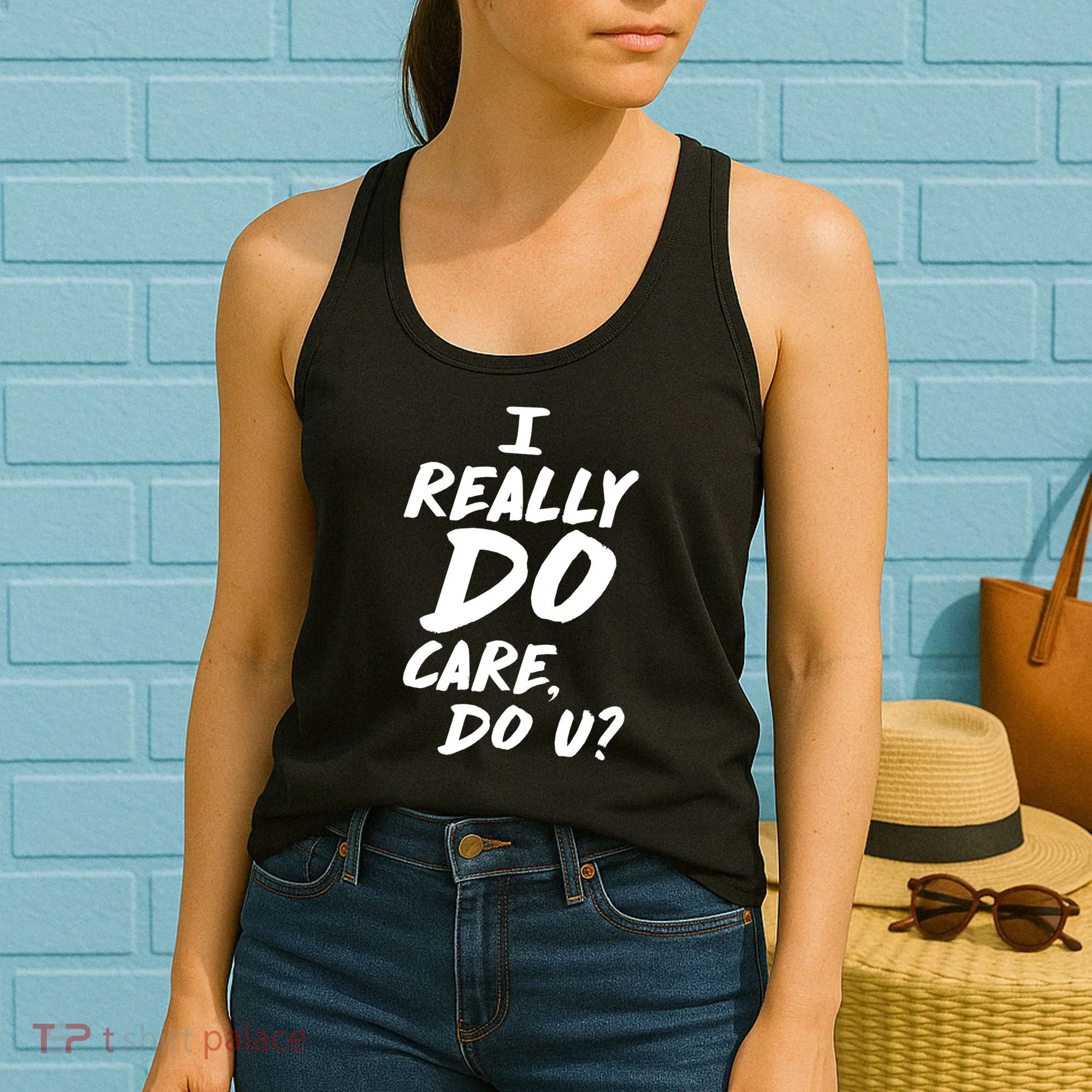 I Really Do Care, Do U? Women's Tank Top