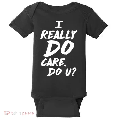 I Really Do Care, Do U? Baby Bodysuit