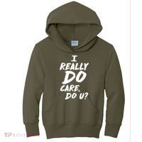 I Really Do Care, Do U? Kids Hoodie thumb 0