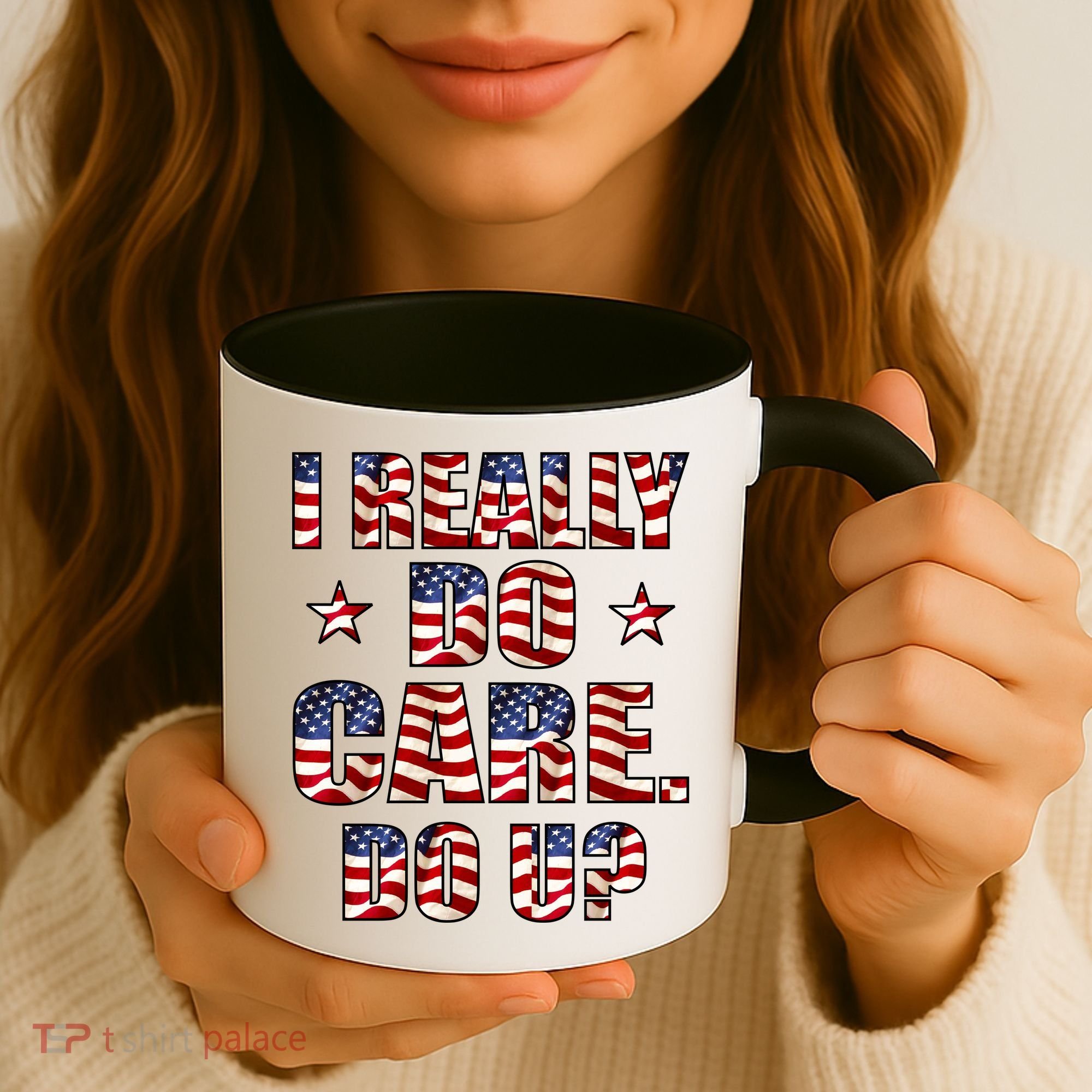 I Really Do Care Do U? USA Coffee Mug