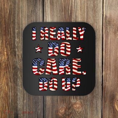 I Really Do Care Do U? USA Coaster