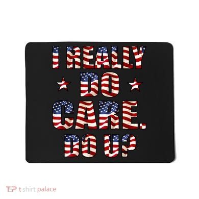 I Really Do Care Do U? USA Mousepad