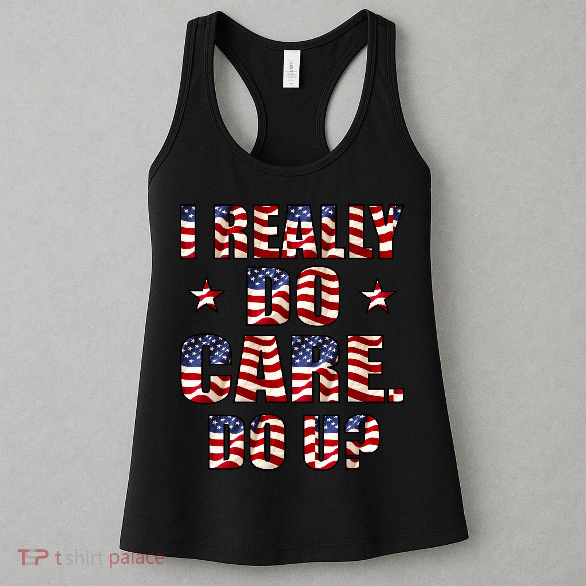 I Really Do Care Do U? USA Women's Tank Top