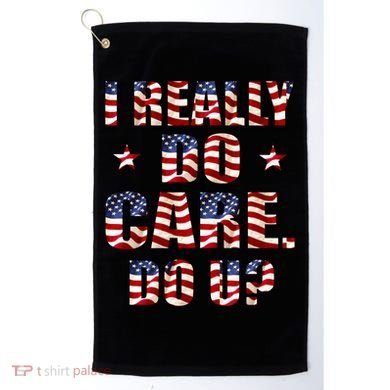 I Really Do Care Do U? USA Golf Towel