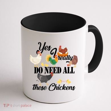I Really Do Need All These Chickens Coffee Mug back