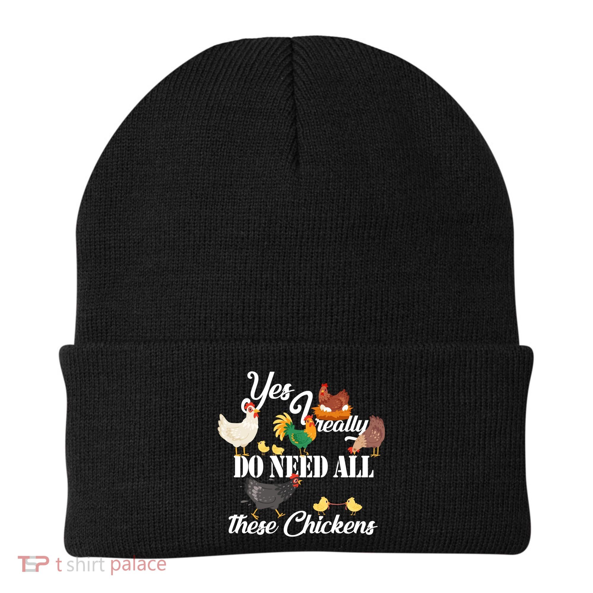 I Really Do Need All These Chickens Beanie