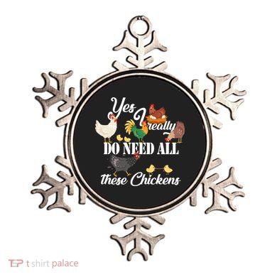 I Really Do Need All These Chickens Ornament
