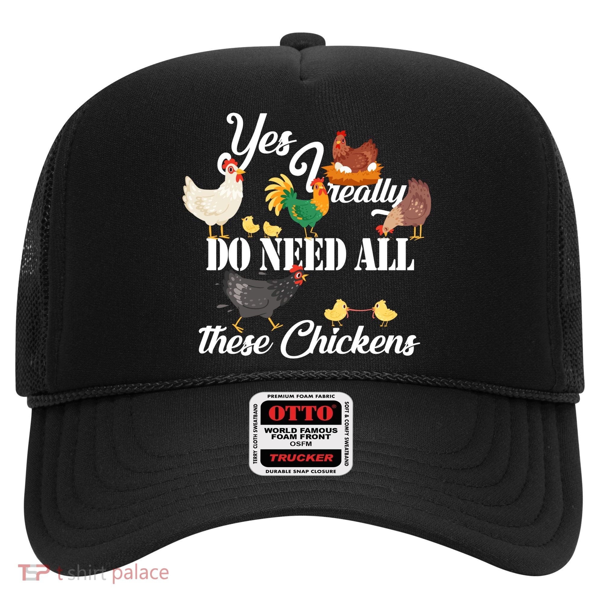 I Really Do Need All These Chickens Hat