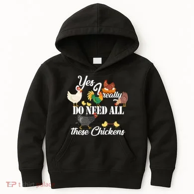 I Really Do Need All These Chickens Kids Hoodie