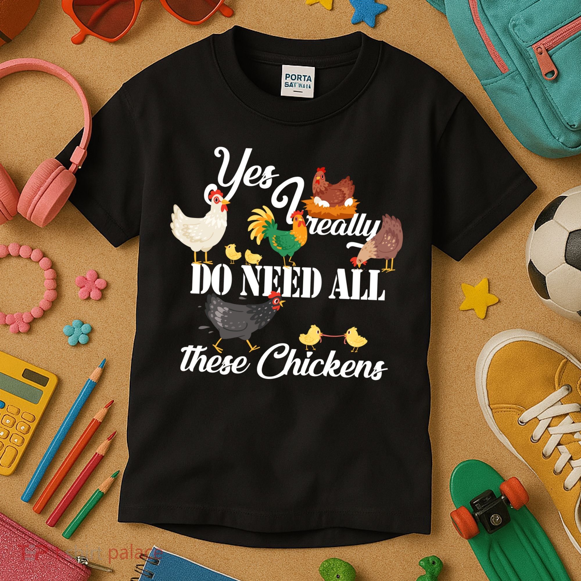 I Really Do Need All These Chickens Kids T-Shirt