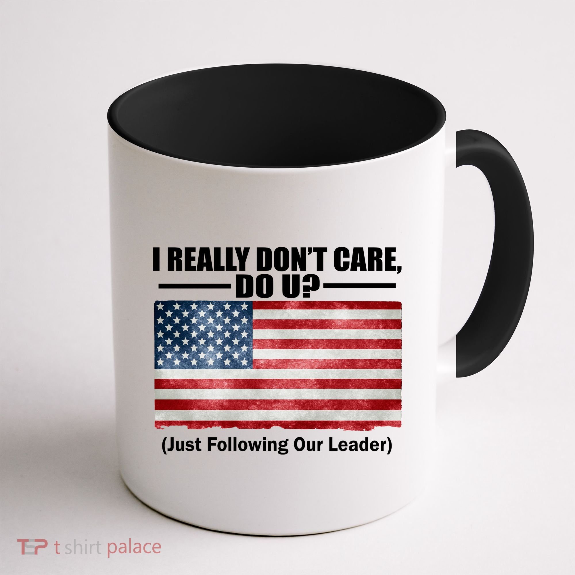 I Really Don't Care Do U Patriotic  Coffee Mug