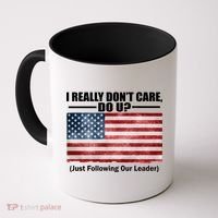I Really Don't Care Do U Patriotic  Coffee Mug thumb 0