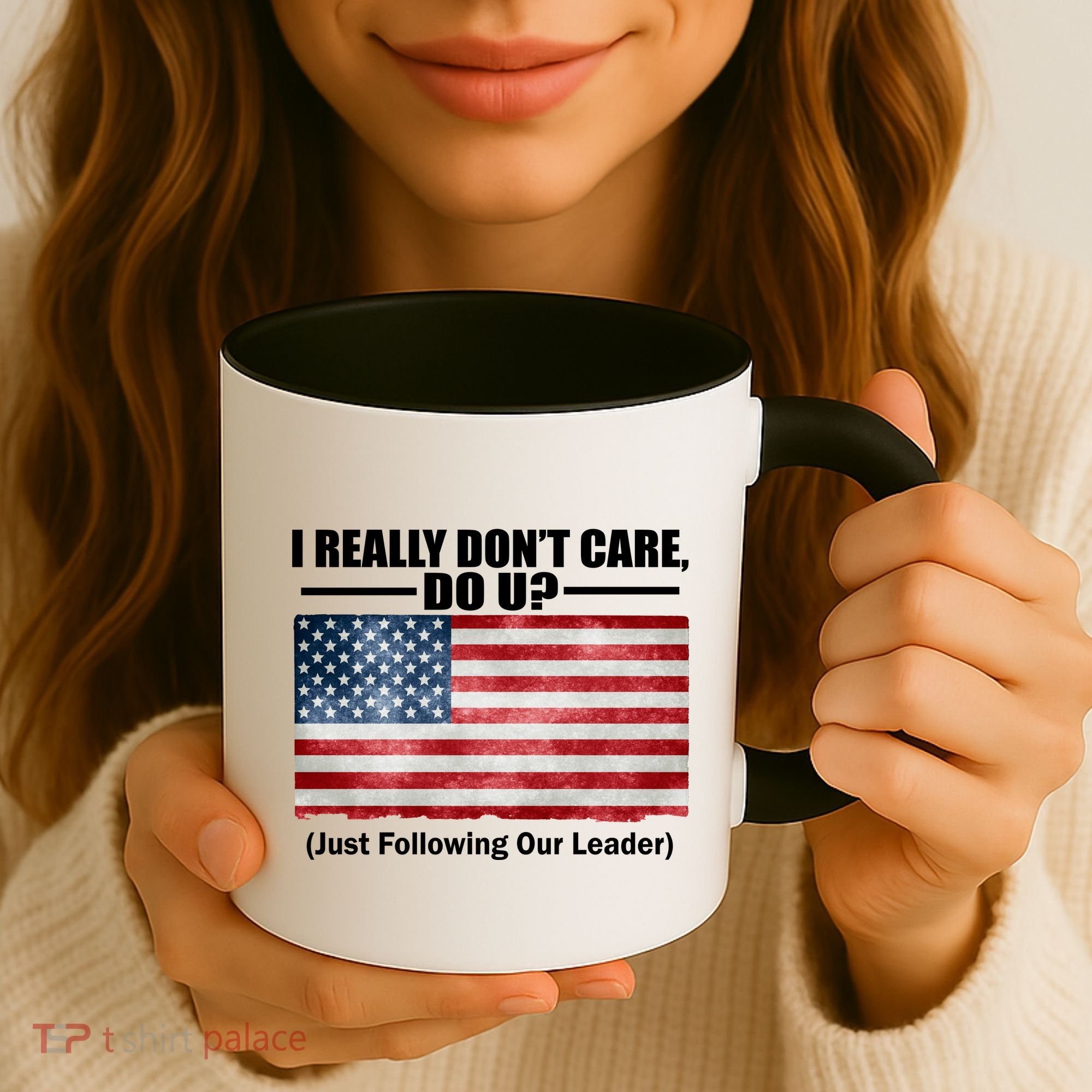 I Really Don't Care Do U Patriotic  Coffee Mug