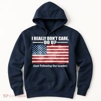 I Really Don't Care Do U Patriotic  Hoodie thumb 0