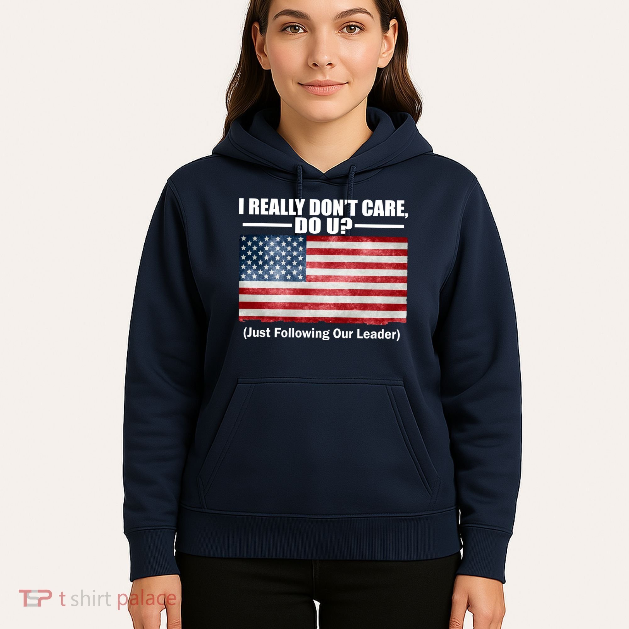 I Really Don't Care Do U Patriotic  Hoodie