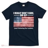 I Really Don't Care Do U Patriotic  T-Shirt thumb 0