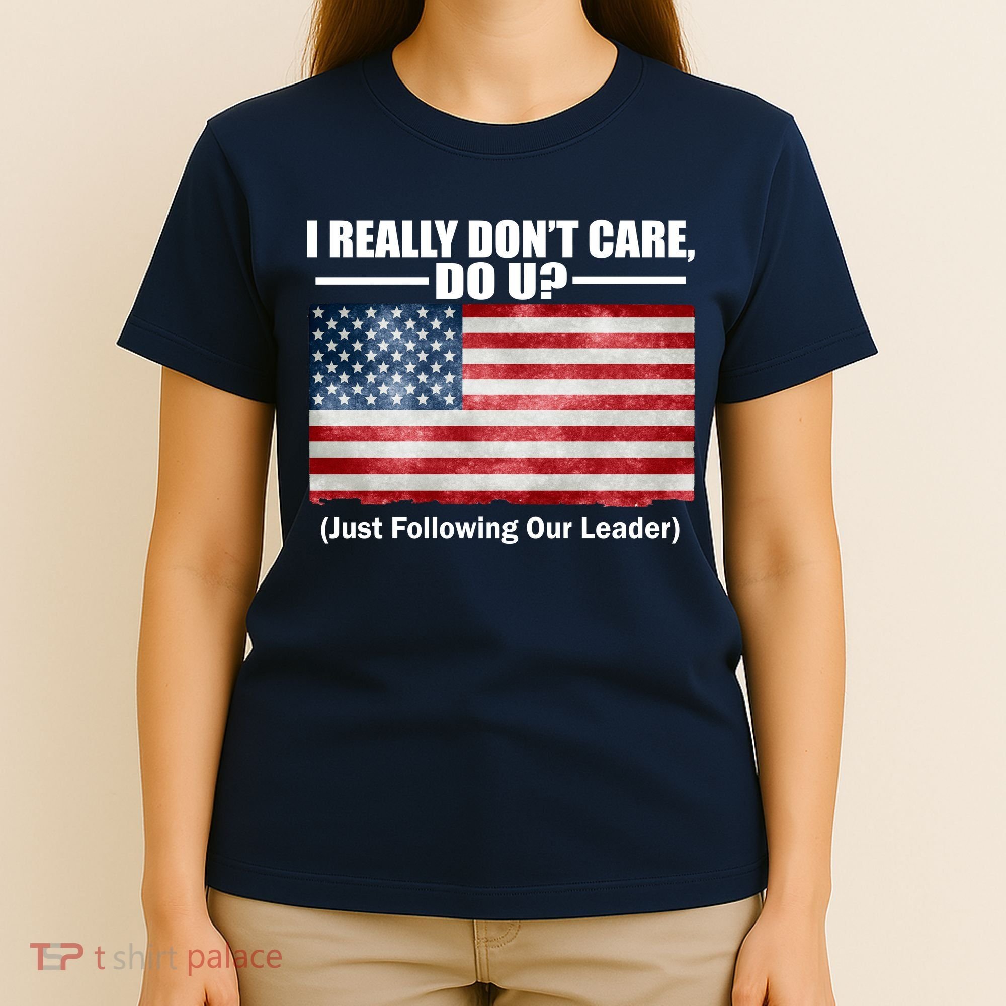 I Really Don't Care Do U Patriotic  T-Shirt