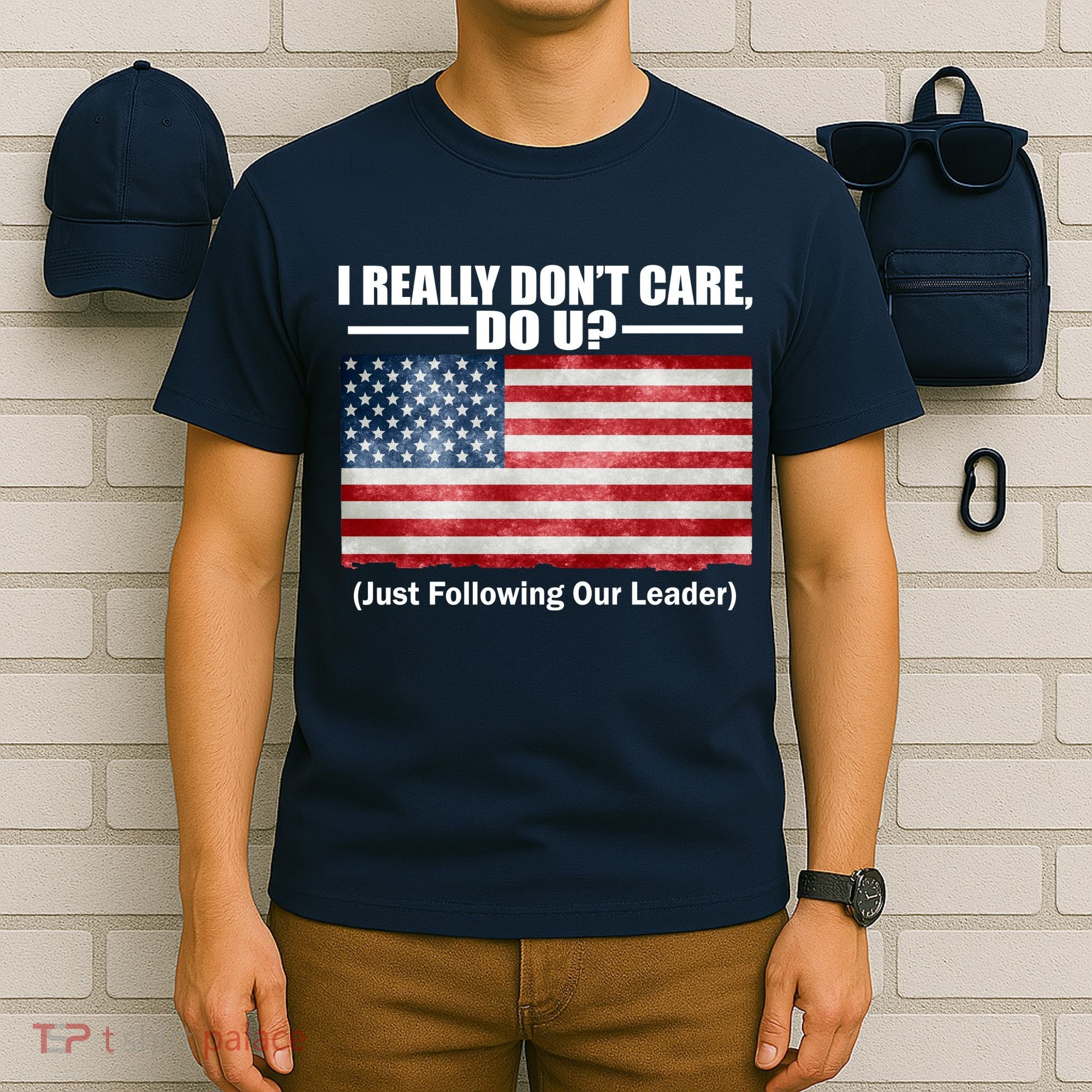 I Really Don't Care Do U Patriotic  T-Shirt