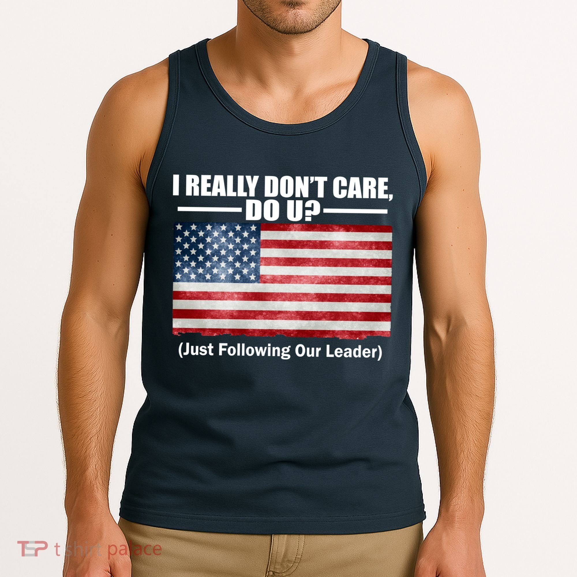I Really Don't Care Do U Patriotic  Tank Top