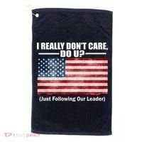 I Really Don't Care Do U Patriotic  Golf Towel thumb 0