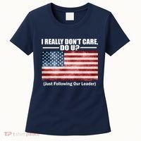 I Really Don't Care Do U Patriotic  Women's T-Shirt thumb 0