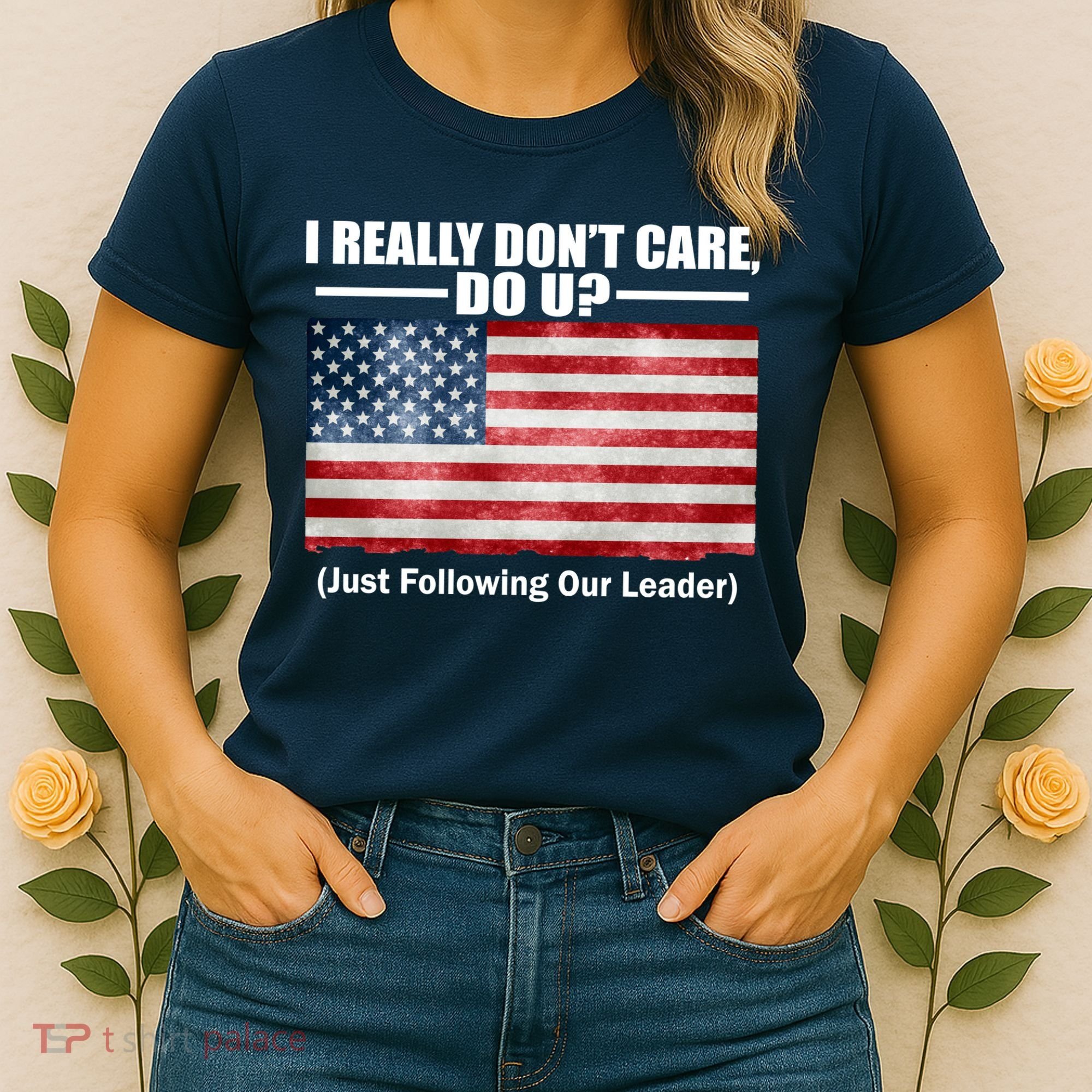 I Really Don't Care Do U Patriotic  Women's T-Shirt