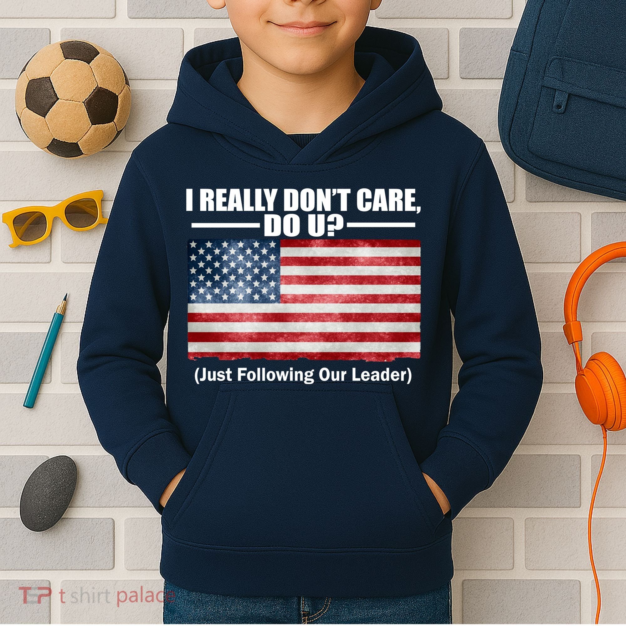 I Really Don't Care Do U Patriotic  Kids Hoodie