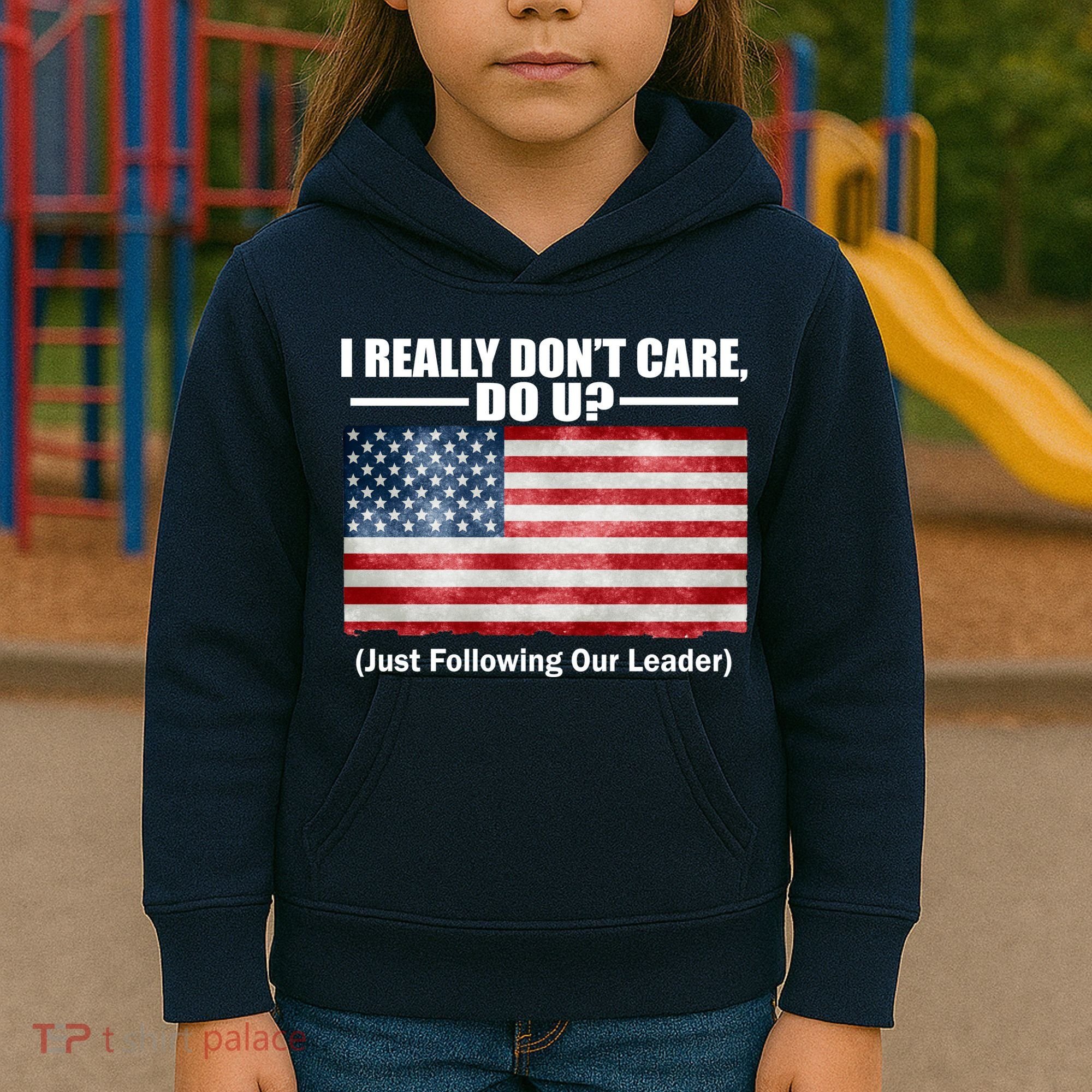 I Really Don't Care Do U Patriotic  Kids Hoodie