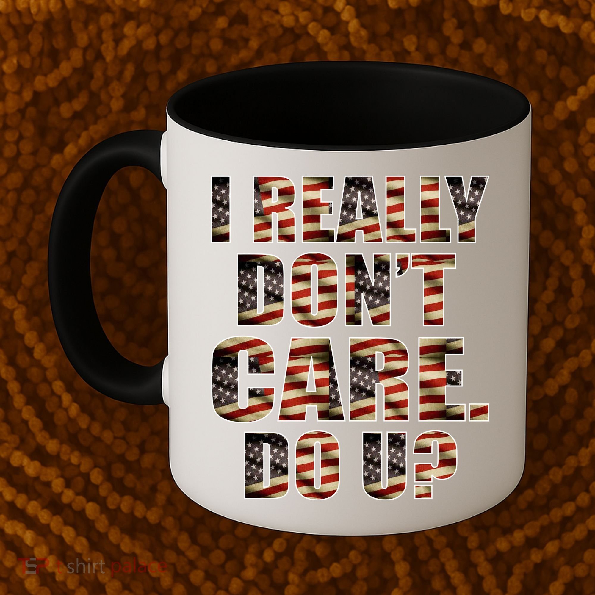 I Really Don't Care Do U Patriotic Trump Coffee Mug