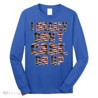 I Really Don't Care Do U Patriotic Trump Long Sleeve Shirt thumb 0