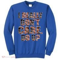 I Really Don't Care Do U Patriotic Trump Sweatshirt thumb 0