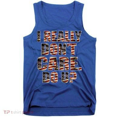 I Really Don't Care Do U Patriotic Trump Tank Top