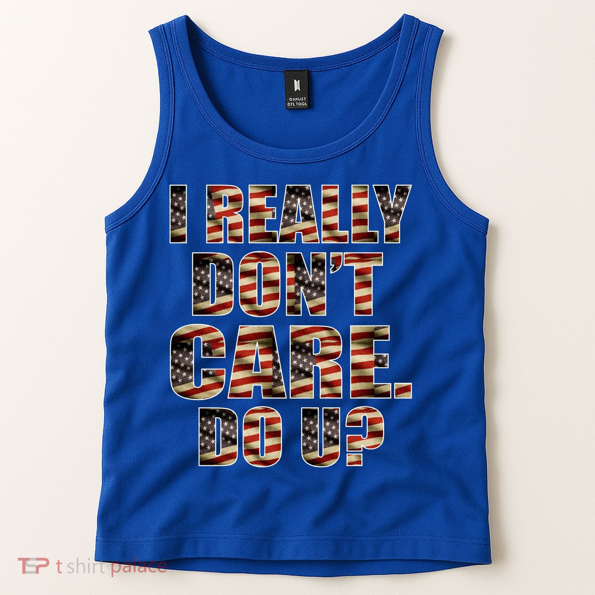 I Really Don't Care Do U Patriotic Trump Tank Top