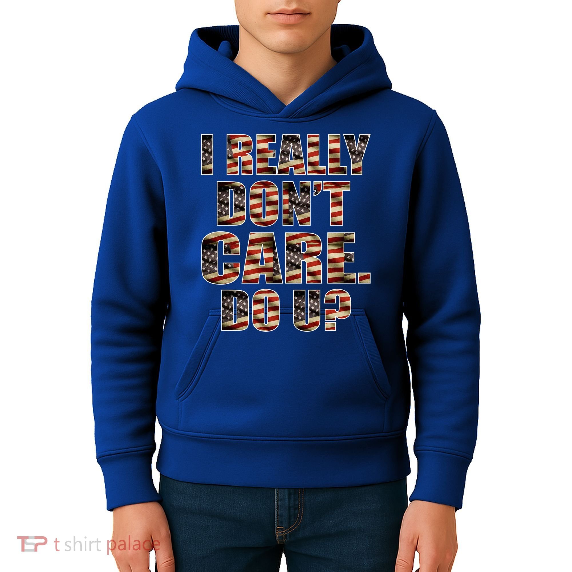 I Really Don't Care Do U Patriotic Trump Kids Hoodie