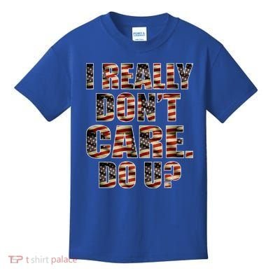 I Really Don't Care Do U Patriotic Trump Kids T-Shirt