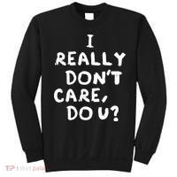 I Really Don't Care, Do U? Trump Sweatshirt thumb 0