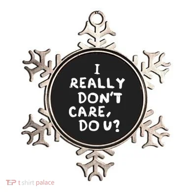 I Really Don't Care, Do U? Trump Ornament