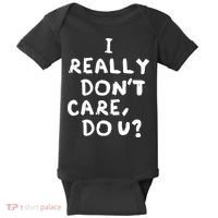 I Really Don't Care, Do U? Trump Baby Bodysuit thumb 0