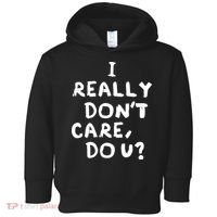 I Really Don't Care, Do U? Trump Toddler Hoodie thumb 0