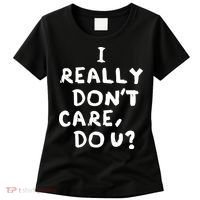 I Really Don't Care, Do U? Trump Women's T-Shirt thumb 0