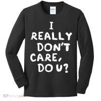 I Really Don't Care, Do U? Trump Kids Long Sleeve Shirt thumb 0