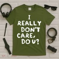 I Really Don't Care, Do U? Trump T-Shirt thumb 5