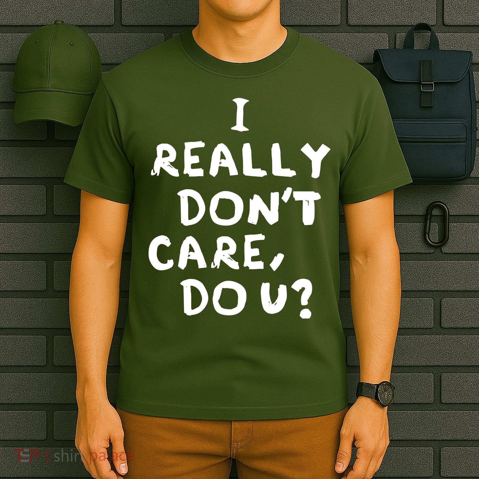 I Really Don't Care, Do U? Trump T-Shirt