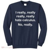 I Really Hate Calculus Sweatshirt thumb 0