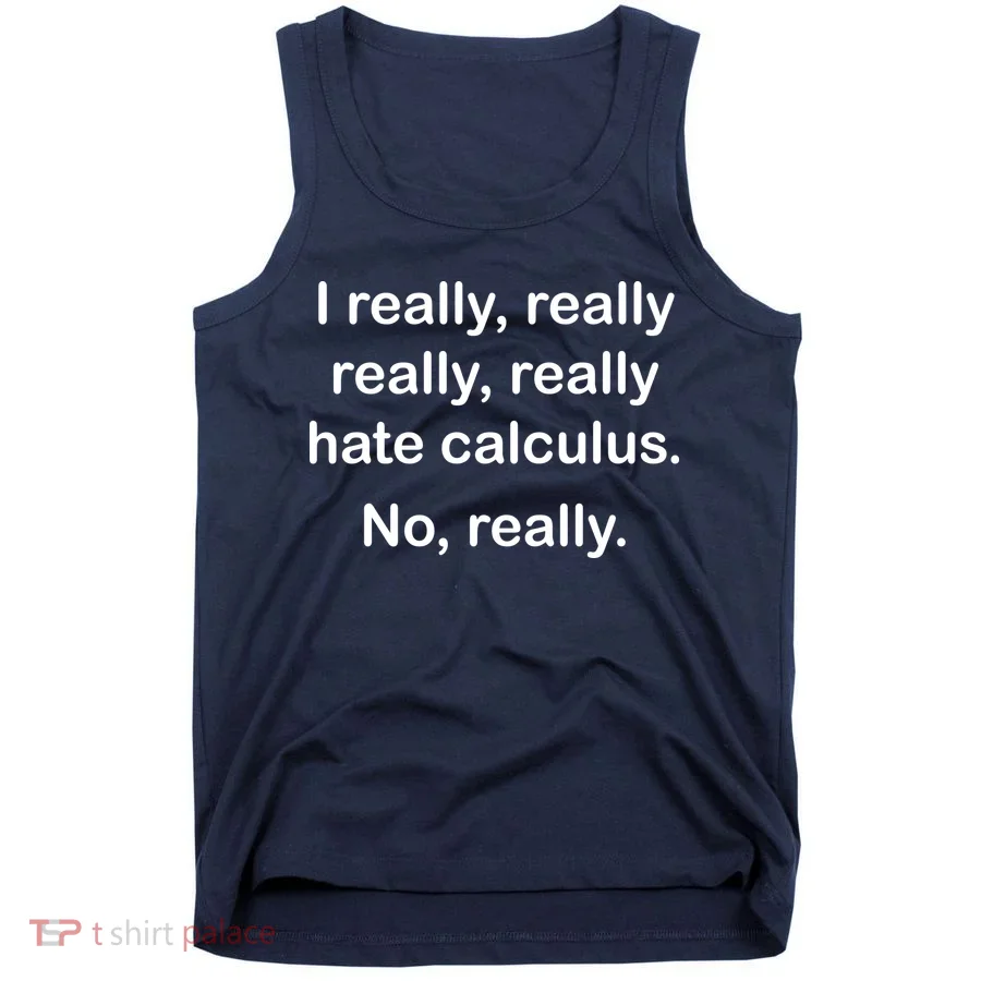 I Really Hate Calculus Tank Top