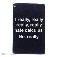 I Really Hate Calculus Golf Towel thumb 0