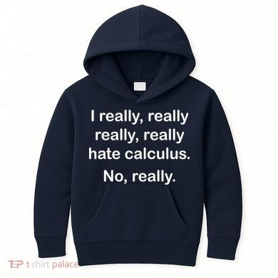 I Really Hate Calculus Kids Hoodie