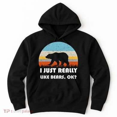 I Really Like Bears Hoodie