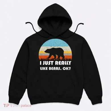 I Really Like Bears Hoodie